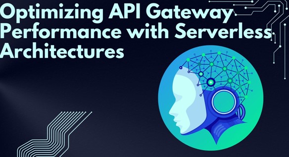 optimizing-api-gateway-performance-with-serverless-architectures